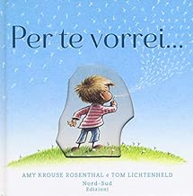 Per te vorrei.... Ediz. a colori Copertina rigida=36 pagine