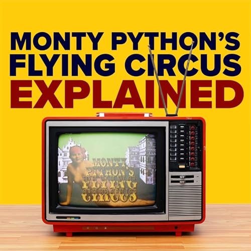 Couverture de 1.1 Monty Python's Flying Circus Explained