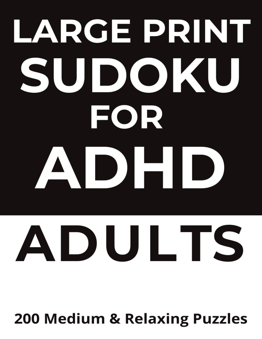 ADHD-Friendly Sudoku for Adults (Medium): Calming Brain Games for Focus, Stress Relief, and Short Attention Spans