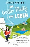  Der beste Platz zum Leben: Wie ich loszog, ein Zuhause zu finden, das zukunftstauglich ist und glücklich macht  Sieben nachhaltige Wohn-Experimente