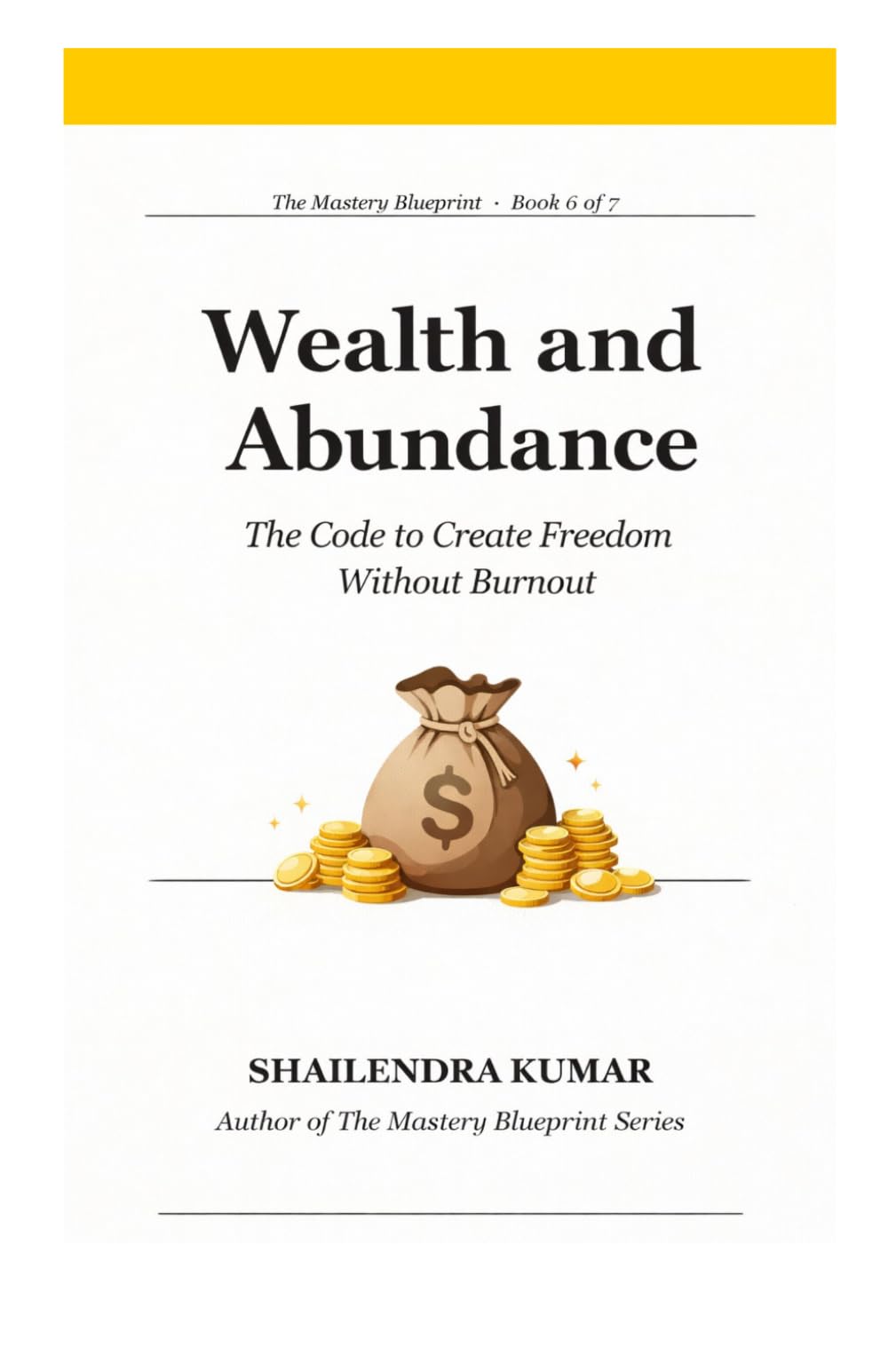 Wealth and Abundance: The Code to Create Freedom Without Burnout