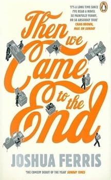 Then We Came to the End