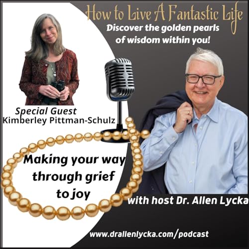 382: Making Your Way Through Grief to joy