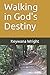 Walking in God's Destiny
