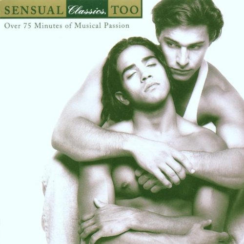 Sensual Classics Too [Audio CD]
