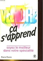Vendre, ça s'apprend 250100633X Book Cover