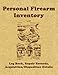 Produktbild Personal Firearm Inventory: Log Book, Repair Records, Acquisition/Disposition Details