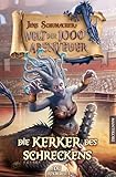 Die Welt der 1000 Abenteuer - Die Kerker des Schreckens: Ein Fantasy-Spielbuch - Jens Schumacher 
