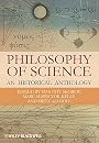 Philosophy of Science: An Historical Anthology
