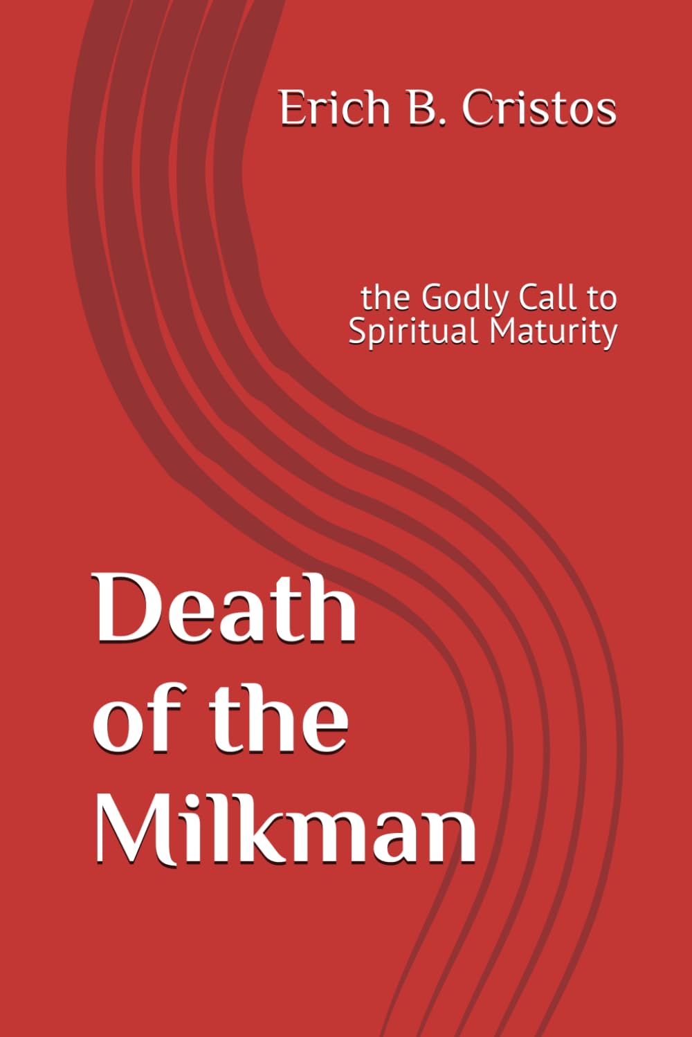 Death of the Milkman: the Godly Call to Spiritual Maturity