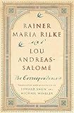 Rainer Maria Rilke and Lou Andreas-Salom&Atilde;&copy;: The Correspondence