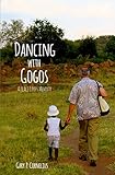  Dancing with Gogos: A Peace Corps Memoir (English Edition)