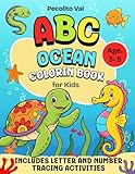 ABC Ocean Coloring Book for Kids: My First Alphabet and Numbers Coloring Book with Sea Animals and Plants for Toddlers Ages 3–5