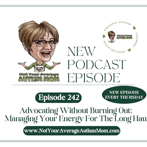242. Advocating Without Burning Out: Managing Your Energy for the Long Haul