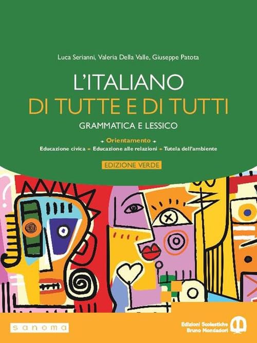 L'italiano di tutte e di tutti. Edizi. verde. Grammatica e lessico. Per le Scuole superiori. Con e-book. Con espansione online