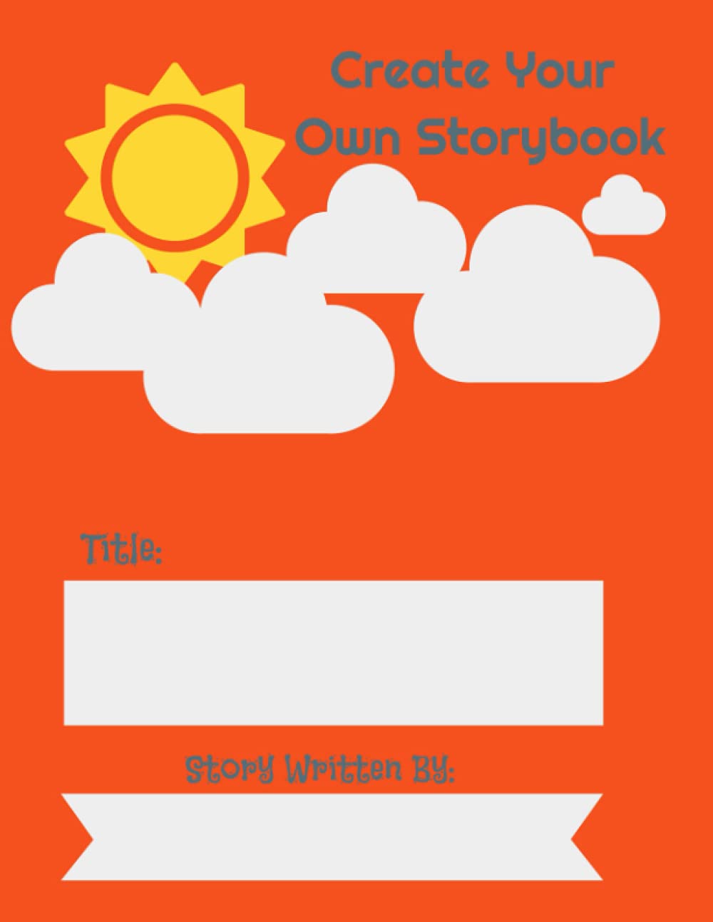 Create Your Own Story Book: What will you imagine?