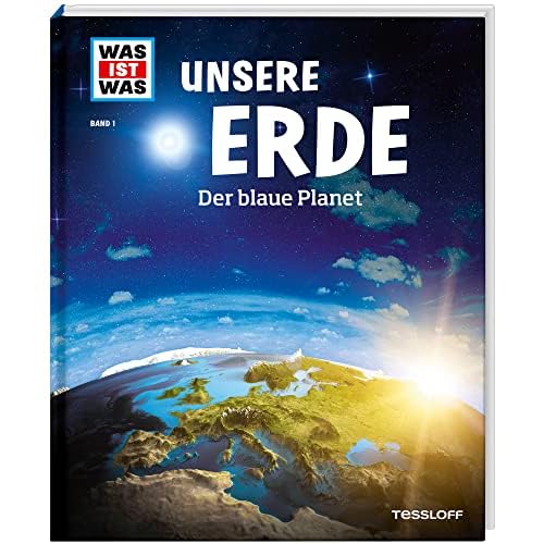 WAS IST WAS Band 1 Unsere Erde. Der blaue Planet (WAS IST WAS Sachbuch, Band 1)