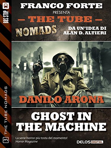 Ghost in the machine (The Tube Nomads) Ghost in the machine (The Tube Nomads)