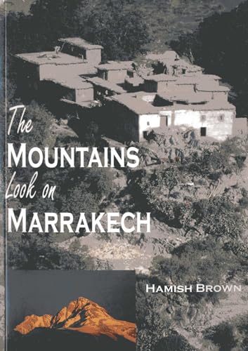 Mountains Look on Marrakech: A Trek along the Atlas Mountains