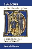 1 Samuel as Christian Scripture: A Theological Commentary