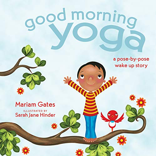 Good Morning Yoga: A Pose-by-Pose Wake Up Story (Good Night