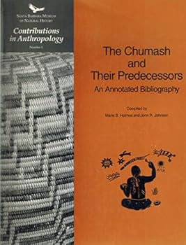 Paperback The Chumash and Their Predecessors: An Annotated Bibliography (Contributions in Anthropology, Number 1) Book