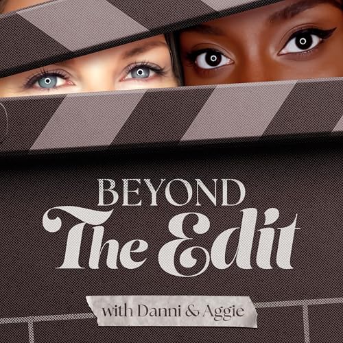 『Beyond the Edit with Danni and Aggie』のカバーアート