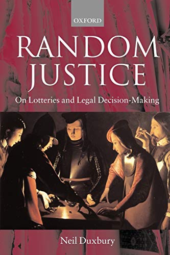 Random Justice: On Lotteries and Legal Decision-Making