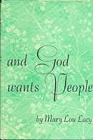 And God Wants People B0007DX868 Book Cover