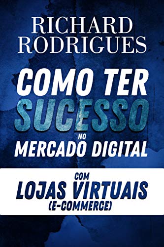 Como Ter Sucesso no Mercado Digital com Lojas Virtuais (E-commerc...
