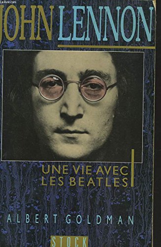 John Lennon : Une vie avec les Beatles [French] 223402126X Book Cover