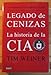 Legado de cenizas: La historia de la CIA - Weiner, Tim