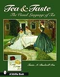 Buckrell Pos, T: Tea & Taste: The Visual Language of Tea