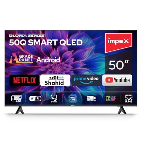 Impex 50 Full HD Smart Android QLED TV 8GB ROM 1GB RAM Quad-Core Frameless TV Casting 2 HDMI 2 USB RJ45 176 Viewing Angle Smart Energy Saving 2 Years Warranty Gloria50Q