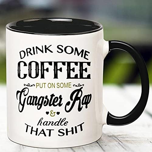 Miniatura 3 de CrossLove - Taza de café divertida con texto en inglés Swearing, Drink Some Coffee Put On Some Gangster Rap and Handle That Shit, taza de café de