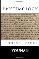 Epistemology Course Reader 1533039194 Book Cover