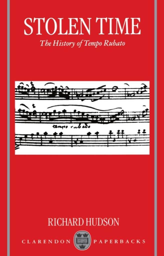 Stolen Time: The History of Tempo Rubato (Clarendon Paperbacks)