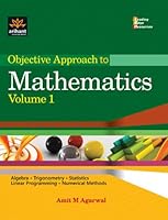 Objective Approach to Mathematics –Vol 1 8188222550 Book Cover