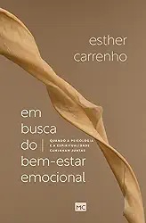 Em busca do bem-estar emocional: Quando a psicologia e a espiritualidade caminham juntas