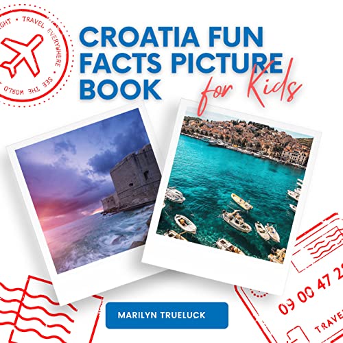 Croatia Fun Facts Picture Book for Kids: An Educational Country City Travel Photography Photobook About History, Destination Places and Everything You ... About Countries and Cities in the World) image 2