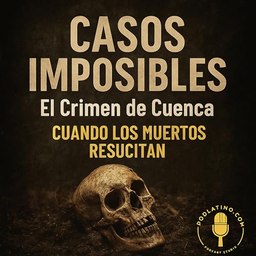El Crimen de Cuenca: Cuando los Muertos Resucitan