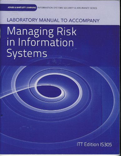 Managing Risk in Information Systems (Jones & Bartlett Learning Information Systems Security & Assurance)