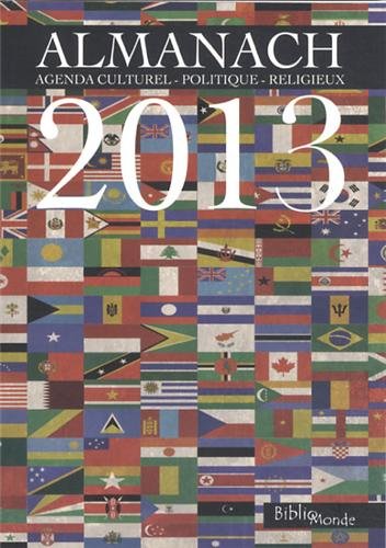 Télécharger Almanach 2013 - agenda culturel, politique, religieux PDF