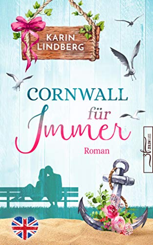 Cornwall für immer: Liebesroman (Küstensehnsucht 2) (German Edition)