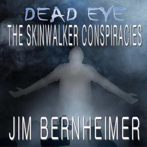 Cover art for Dead Eye: The Skinwalker Conspiracies