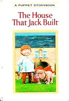 House That Jack Built a Puppet Storybook B079SJ23MW Book Cover