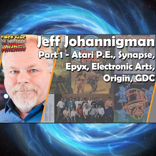 『Jeff Johannigman - Part 1 - Atari PE, Synapse, Epyx, Electronic Arts, Origin, GDC』のカバーアート