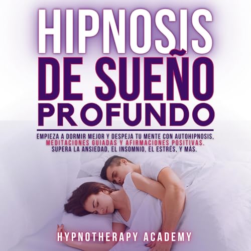 Hipnosis De Sue&ntilde;o Profundo Audiolivro Por Hypnotherapy Academy capa