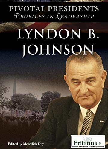 Lyndon B. Johnson (Pivotal Presidents: Profiles in Leadership)