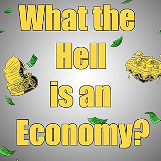 What the Hell Is an Economy? Audiolibro Por Eric Johnson arte de portada